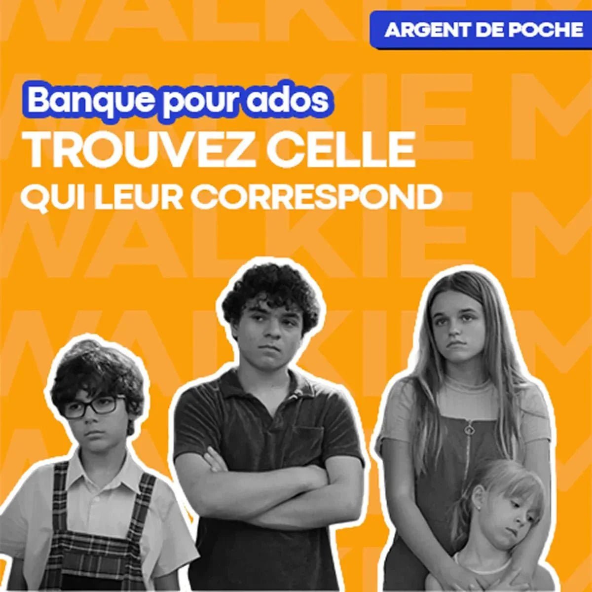 Banque pour ados : trouvez celle qui correspond vraiment à votre famille - Money Walkie