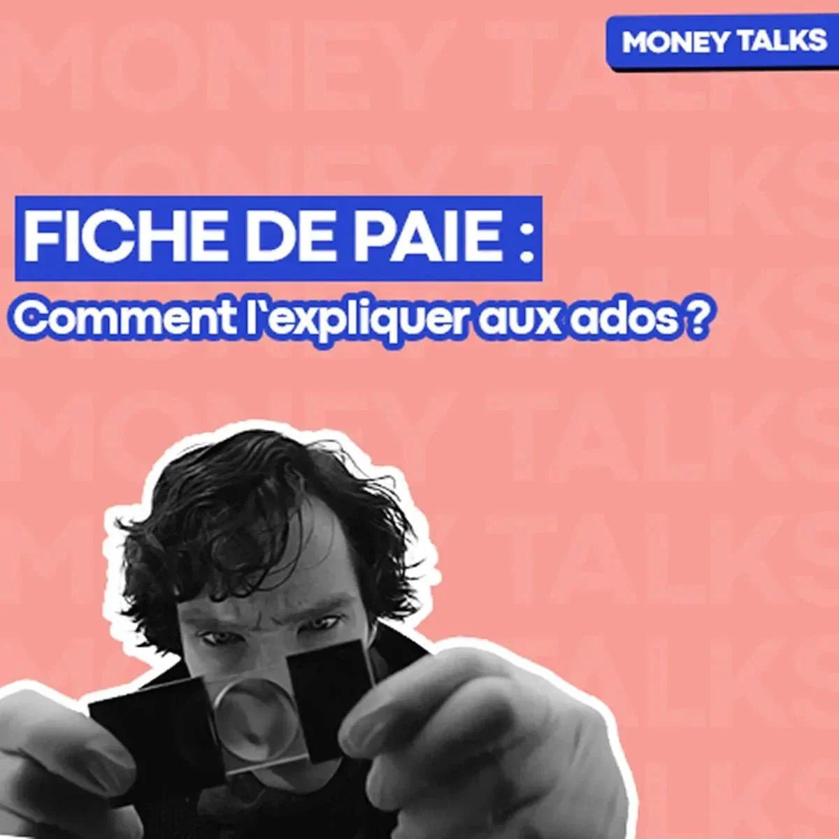 Money Talks : décryptage de la fiche de paie - Money Walkie
