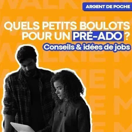Petit boulot pour les ados de 10 à 13 ans : nos idées et alternatives - Money Walkie