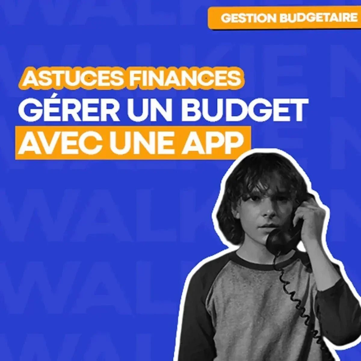 Application gestion budget sans banque : comment s'y retrouver (et bien choisir) - Money Walkie