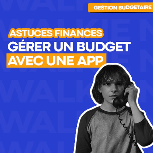 Application gestion budget sans banque : comment s'y retrouver (et bien choisir) - Money Walkie