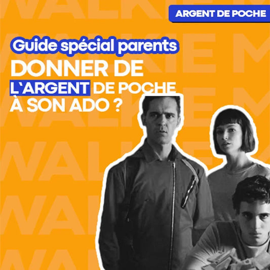Argent de poche pour ado : pourquoi et comment bien l’accompagner ? - Money Walkie