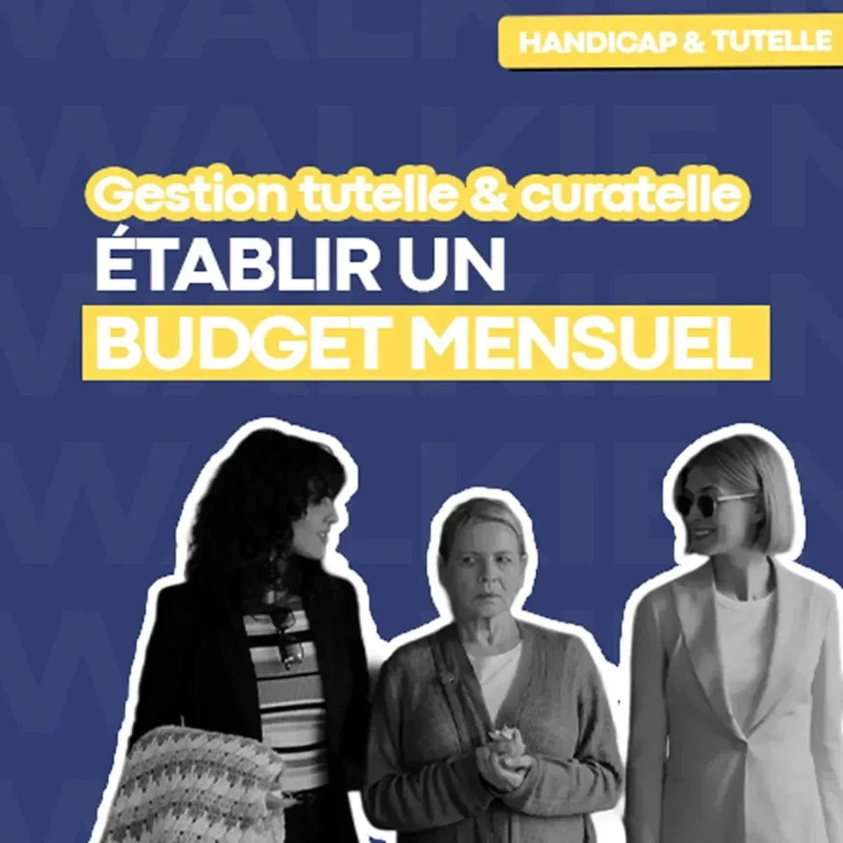 Budget mensuel pour une personne protégée en tutelle ou curatelle : comment l’organiser dans un cadre sécurisé ? 🔐 - Money Walkie