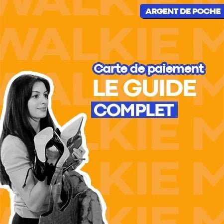 Carte de paiement pour ado : comment choisir la meilleure solution ? - Money Walkie