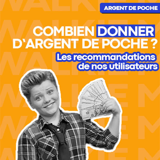Chacun son âge, chacun son budget : combien les parents donnent-ils d'argent de poche en moyenne ? - Money Walkie