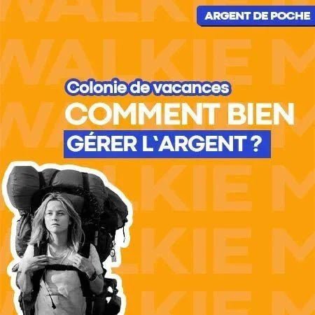 Colonie de vacances : comment gérer l'argent de poche des enfants ? - Money Walkie