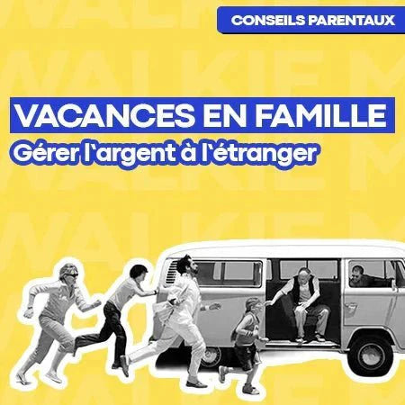 Combien d'argent prévoir pour son enfant en vacances à l'étranger ? - Money Walkie