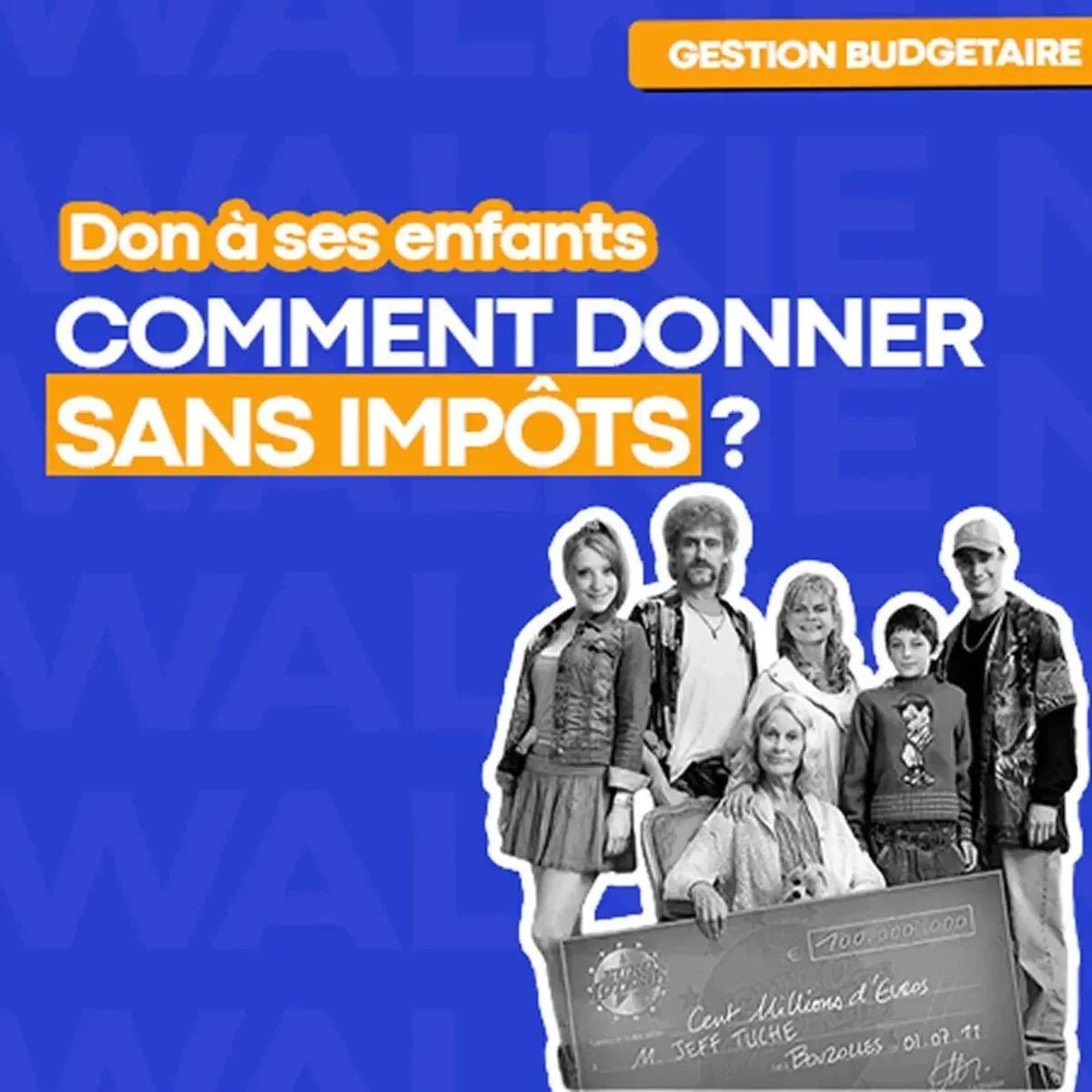 Combien peut-on donner d'argent à son fils sans déclaration ni impôts ? - Money Walkie
