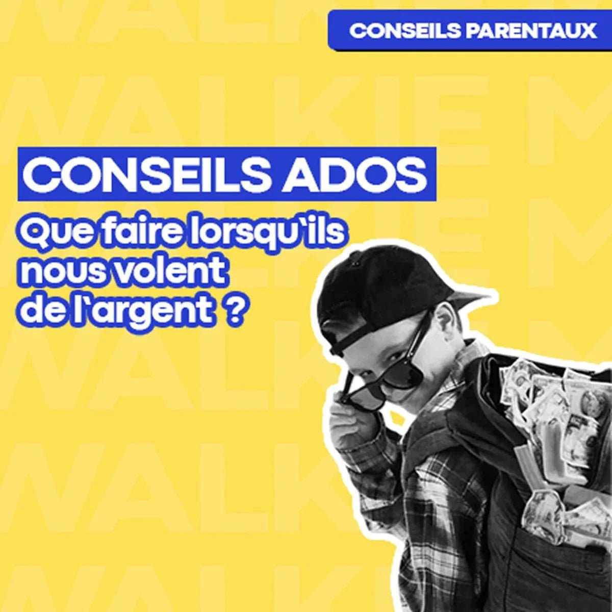 Mon ado me vole de l'argent : comment réagir sans casser le lien ? - Money Walkie