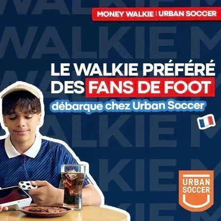 Money Walkie x Urban Soccer : le Walkie Foot arrive en centre ! - Money Walkie