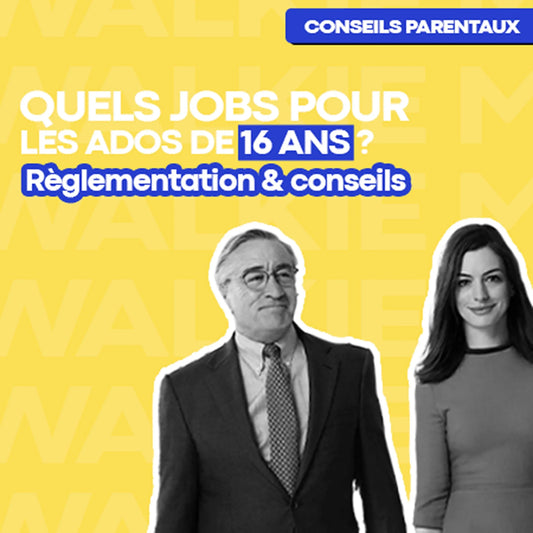 Où travailler à 16 ans ? Nos conseils pour aider votre ado à trouver son premier job - Money Walkie
