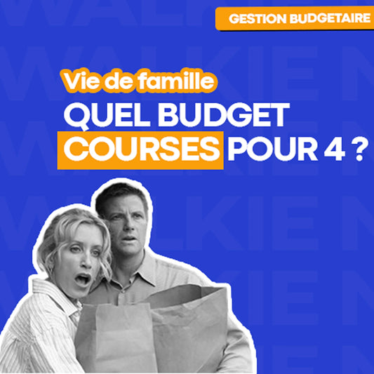 Quel budget courses pour une famille de 4 personnes ? Nos conseils ! - Money Walkie