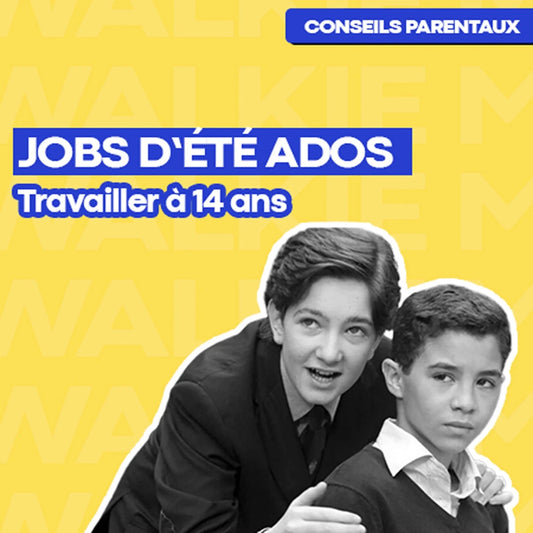 Travailler à 14 ans : ce que votre ado peut vraiment faire cet été - Money Walkie